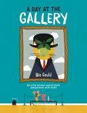 A Day at the Gallery: An Arty Animal Search Book Jam-Packed with Facts by Nia Gould