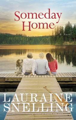 Someday Home by Lauraine Snelling