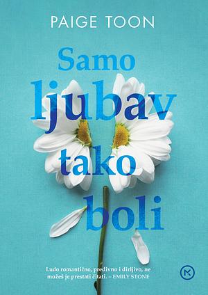 Samo ljubav tako boli by Paige Toon