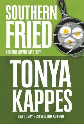 Southern Fried by Tonya Kappes