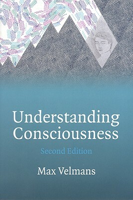 Understanding Consciousness by Max Velmans