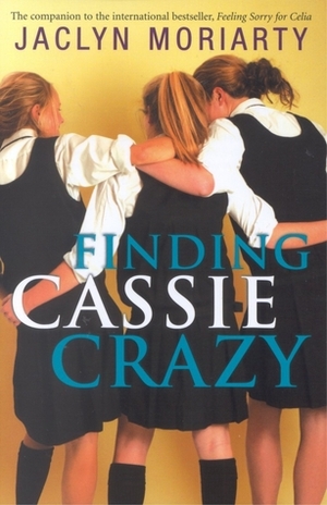 Finding Cassie Crazy by Jaclyn Moriarty