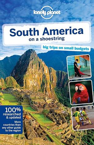 South America on a Shoestring by Regis St. Louis