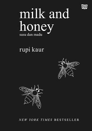Milk and Honey - Susu dan Madu by Rupi Kaur