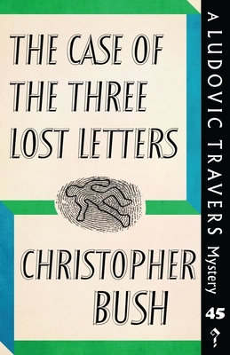 The Case of the Three Lost Letters by Christopher Bush