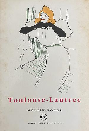 Toulouse-Lautrec Moulin-Rouge by Henri de Toulouse-Lautrec