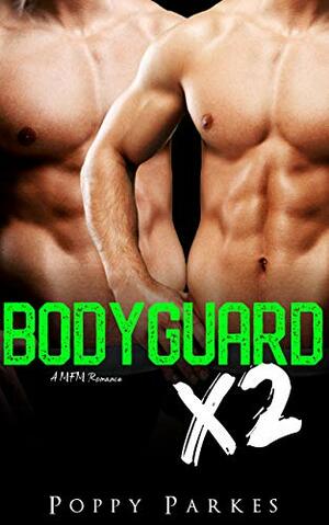 Bodyguard X2 by Poppy Parkes