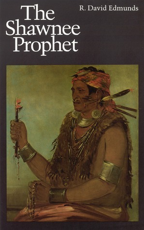 The Shawnee Prophet by R. David Edmunds