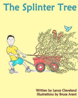 The Splinter Tree by Lance P. Cleveland
