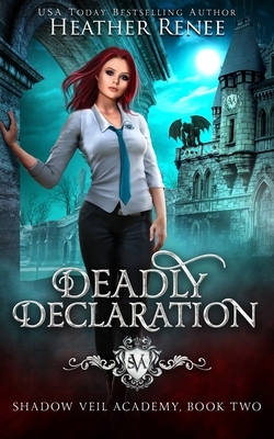 Deadly Declaration by Heather Renee