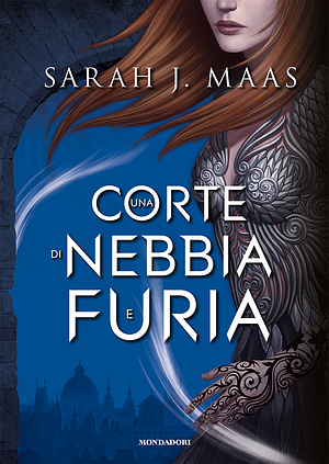 Una corte di nebbia e furia by Sarah J. Maas