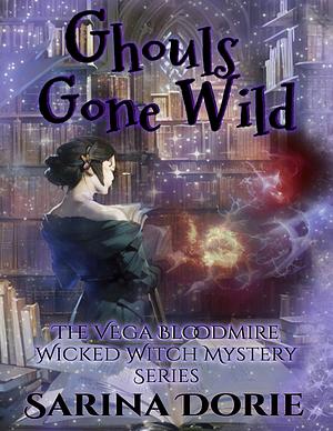 Ghouls Gone Wild by Sarina Dorie