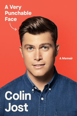 A Very Punchable Face: A Memoir by Colin Jost