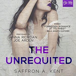 The Unrequited by Saffron A. Kent