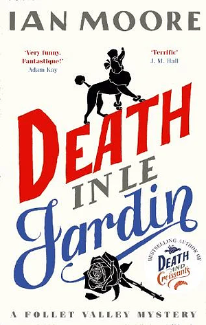 Death in le Jardin by Ian Moore