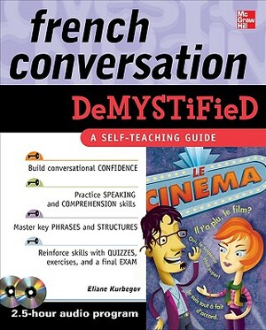 French Conversation Demystified [With 2 CDs] by Eliane Kurbegov