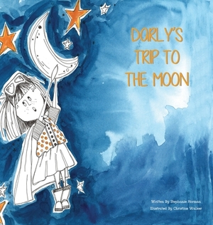 Darly's Trip To The Moon by Stephanie Horman