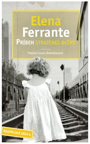 Príbeh stratenej dcéry by Elena Ferrante