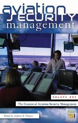 Aviation Security Management [3 Volumes] by 