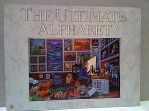 The Ultimate Alphabet by Mike Wilks