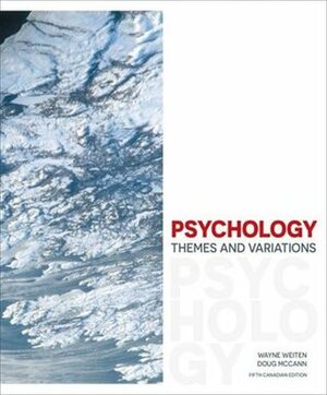 Psychology: Themes and Variations, 5th Canadian Edition by Doug McCann, Wayne Weiten