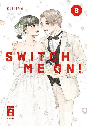 Switch me on! 08 by KUJIRA