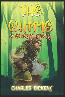 The Chimes a Goblin Story: Kindle Edition by Charles Dickens