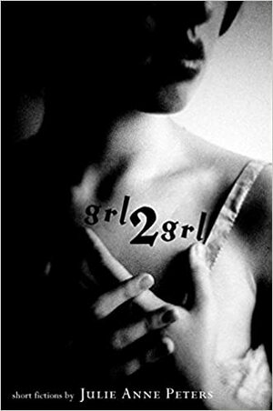 grl2grl by Julie Anne Peters