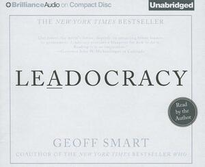 Leadocracy by Geoff Smart