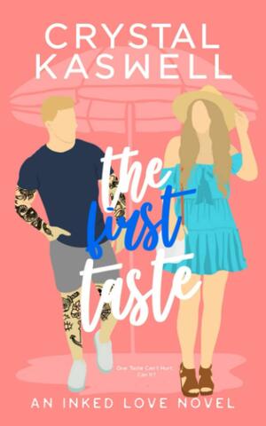 The First Taste by Crystal Kaswell
