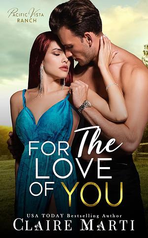 For the Love of You by Claire Marti