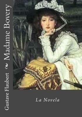 Madame Bovery by Gustave Flaubert