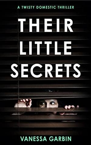 Their Little Secrets by Vanessa Garbin