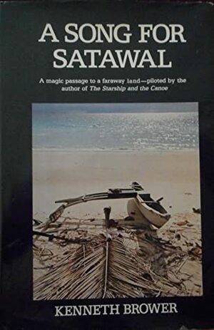 A Song for Satawal by Kenneth Brower