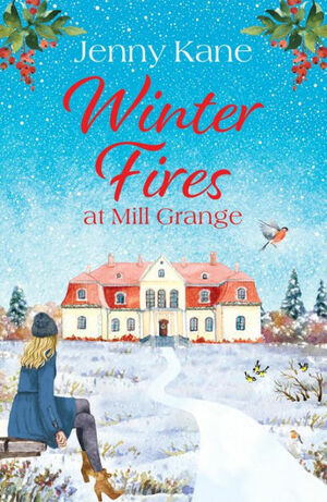 Winter Fires at Mill Grange by Jenny Kane