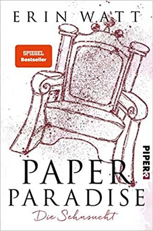 Paper Paradise: Die Sehnsucht by Erin Watt