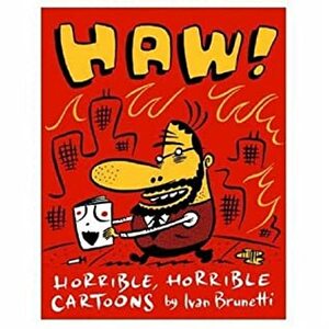 Haw! by Ivan Brunetti