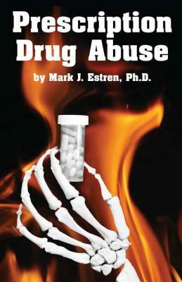 Prescription Drug Abuse by Mark James Estren