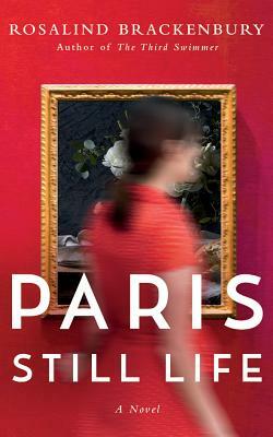 Paris Still Life by Rosalind Brackenbury