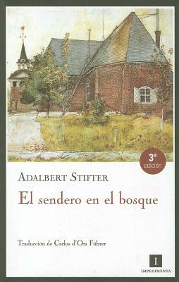 El Sendero En El Bosque by Adalbert Stifter
