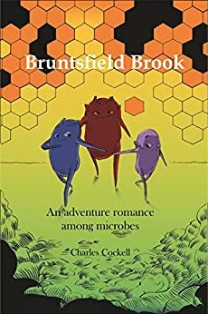 Bruntsfield Brook: An adventure romance among microbes by Charles Cockell