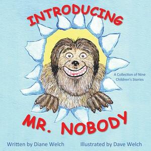Introducing Mr. Nobody by Diane Welch