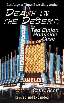 Death in the Desert: The Ted Binion Homicide Case by Cathy Scott