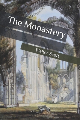 The Monastery by Walter Scott