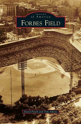 Forbes Field by David Finoli, Thomas Aikens
