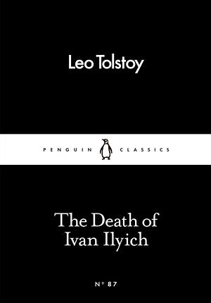 The Death of Ivan Ilyich by Leo Tolstoy