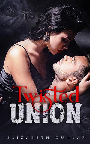 Twisted Union by Elizabeth Dunlap