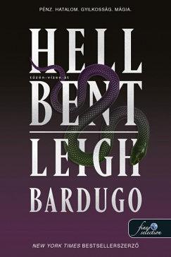 Hell Bent - Tűzön-vízen át by Leigh Bardugo