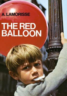 The Red Balloon by Albert Lamorisse