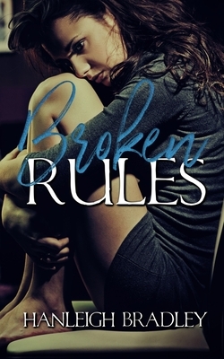 Broken Rules: Hanleigh's London by Hanleigh Bradley